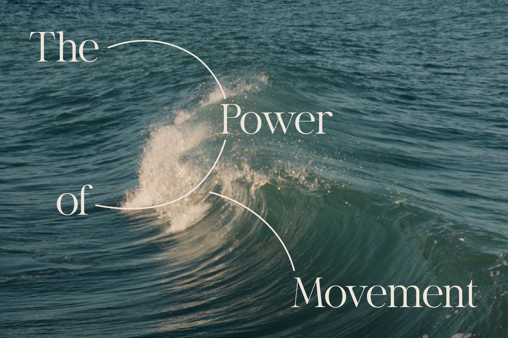 The Power of Movement
