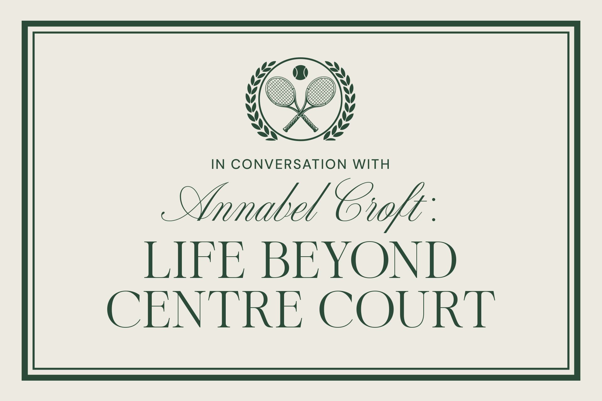 Annabel Croft: Life Beyond Centre Court